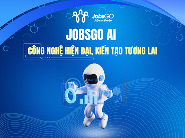 JobsGO - nơi hội tụ cơ hội việc làm và nhân sự tiềm năng tại Việt Nam